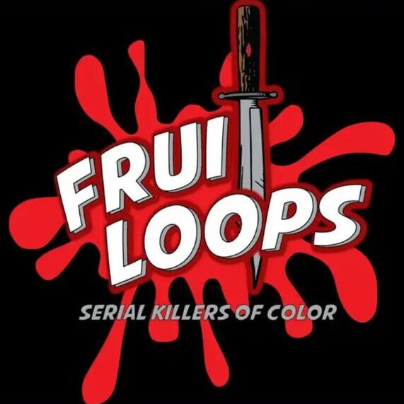 avatar for Fruit Loops: Serial Killers of Color