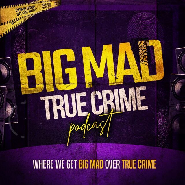 avatar for Big Mad True Crime